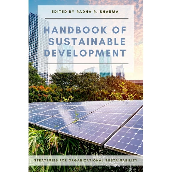 Handbook of Sustainable Development: Strategies for Organizational Sustainability, (Paperback)