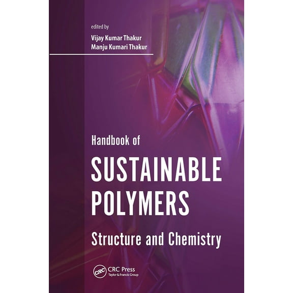 Handbook of Sustainable Polymers: Structure and Chemistry, (Hardcover)