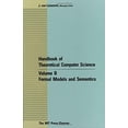 thumbnail image 1 of Pre-Owned Handbook of Theoretical Computer Science, Vol. B: Formal Models and Semantics (Hardcover) 0262220393 9780262220392, 1 of 1