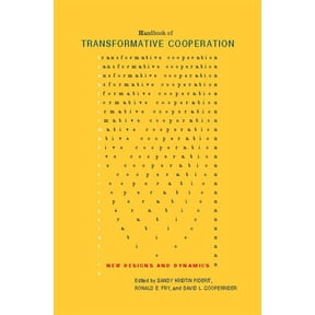 Handbook of Transformative Cooperation: New Designs and Dynamics, (Hardcover)