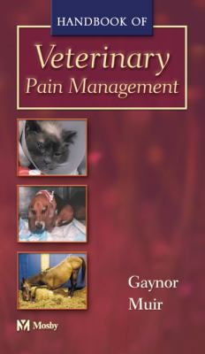Pre-Owned Handbook of Veterinary Pain Management (Paperback) 0323013287 9780323013284