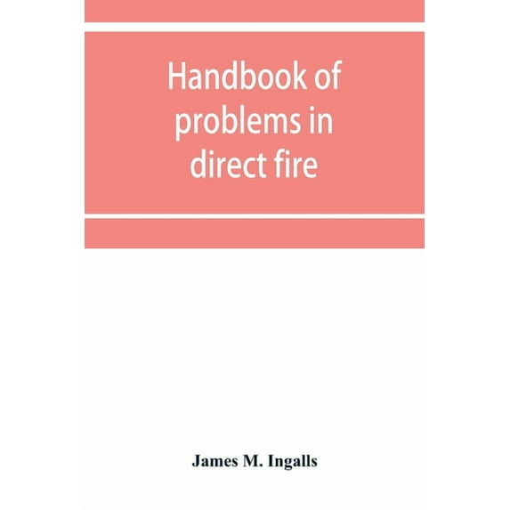 Handbook of problems in direct fire, (Paperback)
