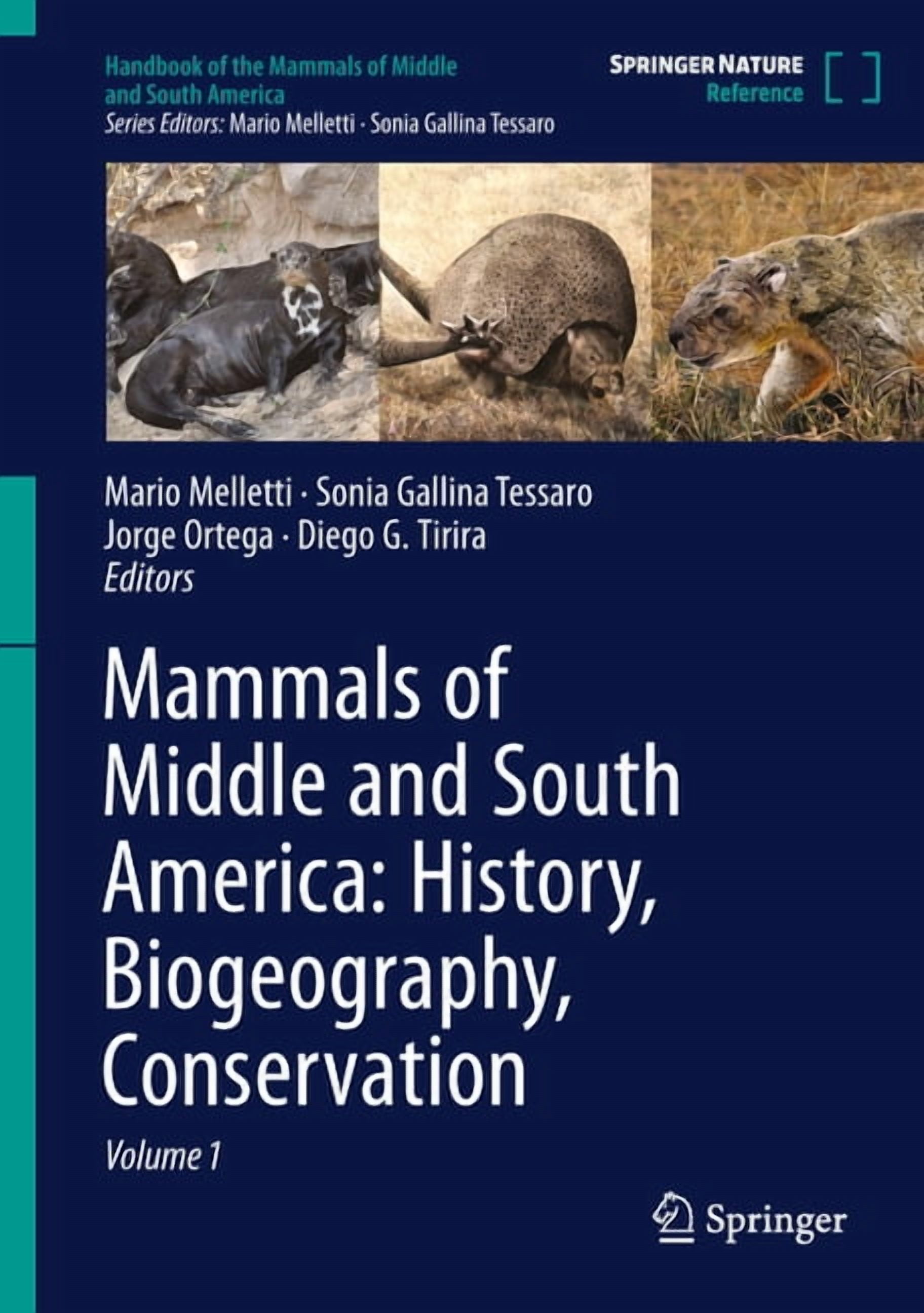Handbook of the Mammals of Middle and So Mammals of Middle and South America: History, Biogeography, Conservation, (Hardcover)