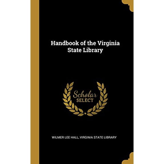 Handbook of the Virginia State Library Hardcover 0526952040 9780526952045 Wilmer Lee Hall