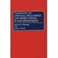 thumbnail image 1 of Handbook on Artificial Intelligence and Expert Systems in Law Enforcement, (Hardcover), 1 of 1