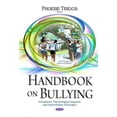 thumbnail image 1 of Handbook on Bullying : Prevalence, Psychological Impacts and Intervention Strategies, 1 of 1