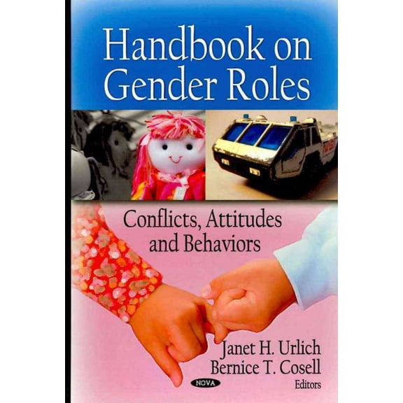 Handbook on Gender Roles : Conflicts, Attitudes and Behaviors