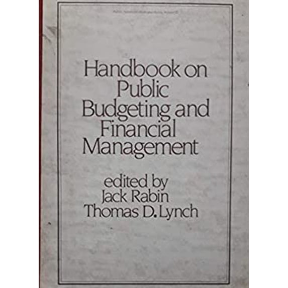 Pre-Owned Handbook on Public Budgeting and Financial Management 9780824712532 /