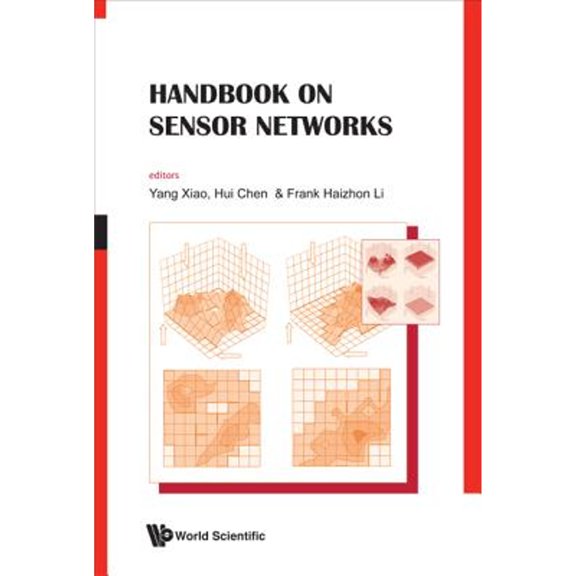 Pre-Owned Handbook on Sensor Networks (Hardcover 9789812837301) by Yang Xiao, Hui Chen, Frank Haizhon Li