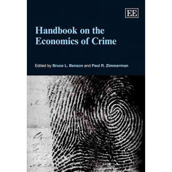 Handbook on the Economics of Crime (Hardcover) by Bruce L. Benson, Paul R. Zimmerman