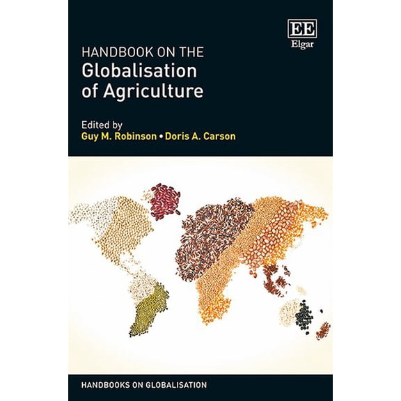 Handbook on the Globalisation of Agriculture (Handbooks on Globalisation series) - Robinson, Guy M.