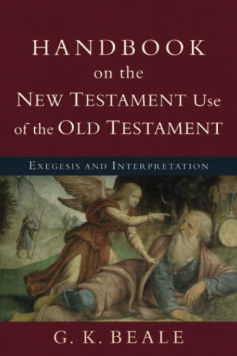 Pre-Owned Handbook on the New Testament Use of the Old Testament: Exegesis And Interpretation Paperback