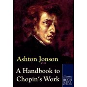 A Handbook to Chopins Works, Paperback