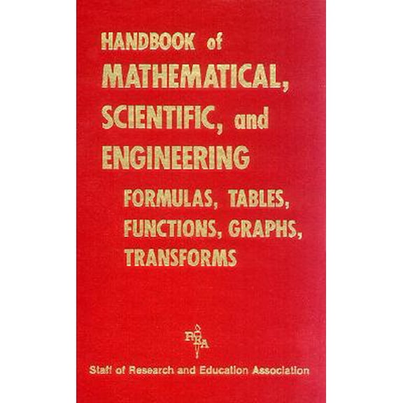 Pre-Owned Handbooks & Guides: Handbook of Mathematical, Scientific, and Engineering Formulas, Tables, Functions, Graphs, Transforms (Paperback)