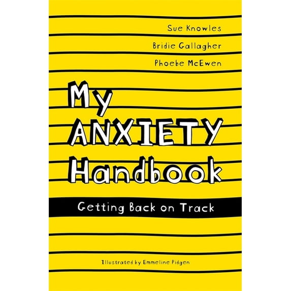 Handbooks My Anxiety Handbook: Getting Back on Track, (Paperback)