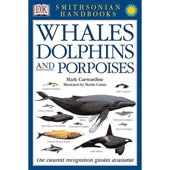 Pre-Owned Whales, Dolphins and Porpoises (Paperback) 0789489902 9780789489906