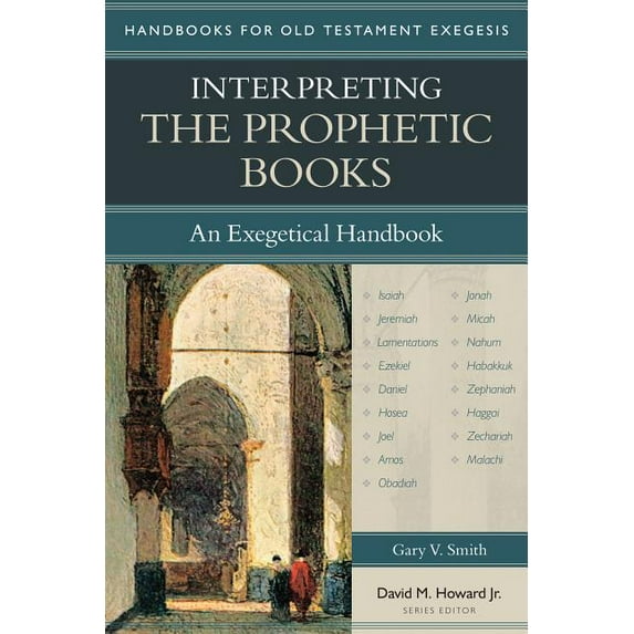 Handbooks for Old Testament Exegesis Interpreting the Prophetic Books: An Exegetical Handbook, (Paperback)