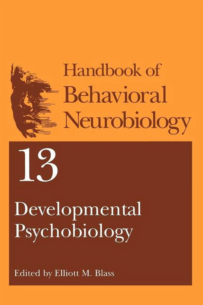 Handbooks of Behavioral Neurobiology Developmental Psychobiology, Book ...