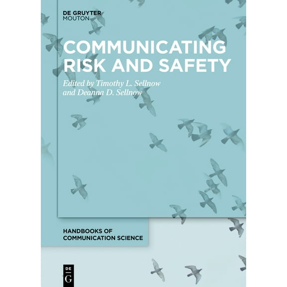 Handbooks of Communication Science Communicating Risk and Safety, Book 24, (Hardcover)