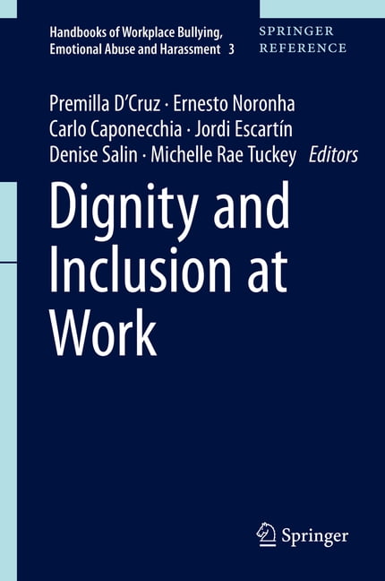 Handbooks of Workplace Bullying, Emotion Dignity and Inclusion at Work ...