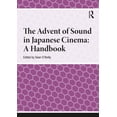 thumbnail image 1 of Handbooks on Japanese Studies The Advent of Sound in Japanese Cinema: A Handbook, (Hardcover), 1 of 1