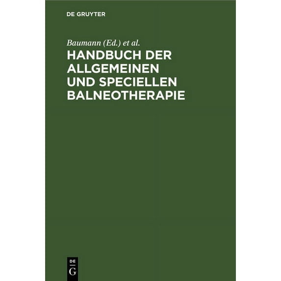 Handbuch Der Allgemeinen Und Speciellen Balneotherapie, (Hardcover)