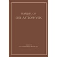 thumbnail image 1 of Handbuch Der Astrophysik Das Sternsystem: Zweiter Teil, (Paperback), 1 of 1