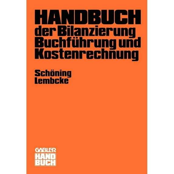 Handbuch Der Bilanzierung, Buchführung Und Kostenrechnung, (Paperback)