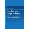 thumbnail image 1 of Handbuch Der Drogisten-PRAXIS: Ein Lehr- Und Nachschlagebuch Für Drogisten, Farbwaarenhändler Etc., (Paperback), 1 of 1