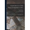 thumbnail image 1 of Handbuch Der Frauenbewegung: T. Die Geschichte Der Frauenbewegung in Den Kulturl?ndern, Von G. B?umer, Et Al, 1 of 5