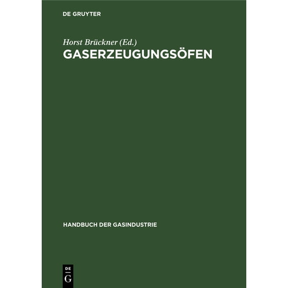 Handbuch Der Gasindustrie Gaserzeugungsöfen, Book 1, (Hardcover)