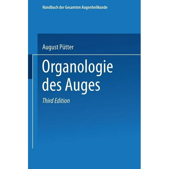 Handbuch Der Gesamten Augenheilkunde Organologie Des Auges, Book 1, (Paperback)