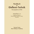 thumbnail image 1 of Handbuch Der GieÃerei-Technik: Zweiter Band / 2. Teil: Sonderform-Verfahren. Zementsand-Verfahren - GenauguÃ-Verfahren -, (Paperback), 1 of 1