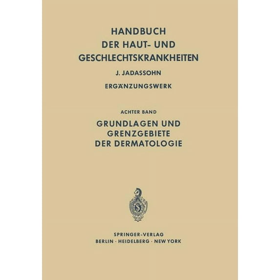 Handbuch Der Haut- Und Geschlechtskrankh Grundlagen Und Grenzgebiete Der Dermatologie, Book 8, (Paperback)