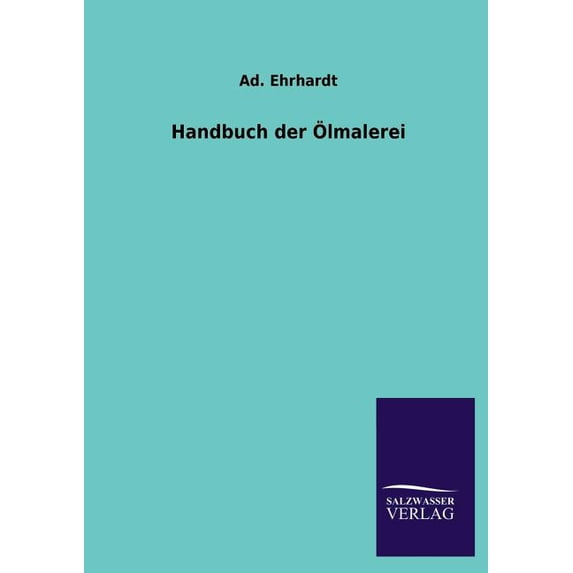 Handbuch Der Olmalerei (Paperback)