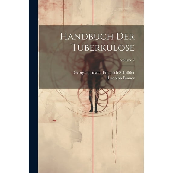 Handbuch Der Tuberkulose; Volume 2 (Paperback)
