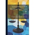 thumbnail image 1 of Handbuch Der Verwaltungslehre: Mit Vergleichung Der Literatur Und Gesetzgebung Von Frankreich, England, Deutschland Und Oesterreich (Paperback), 1 of 1