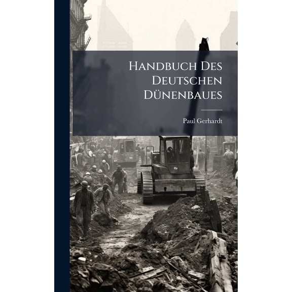Handbuch Des Deutschen D1/4nenbaues, (Hardcover)