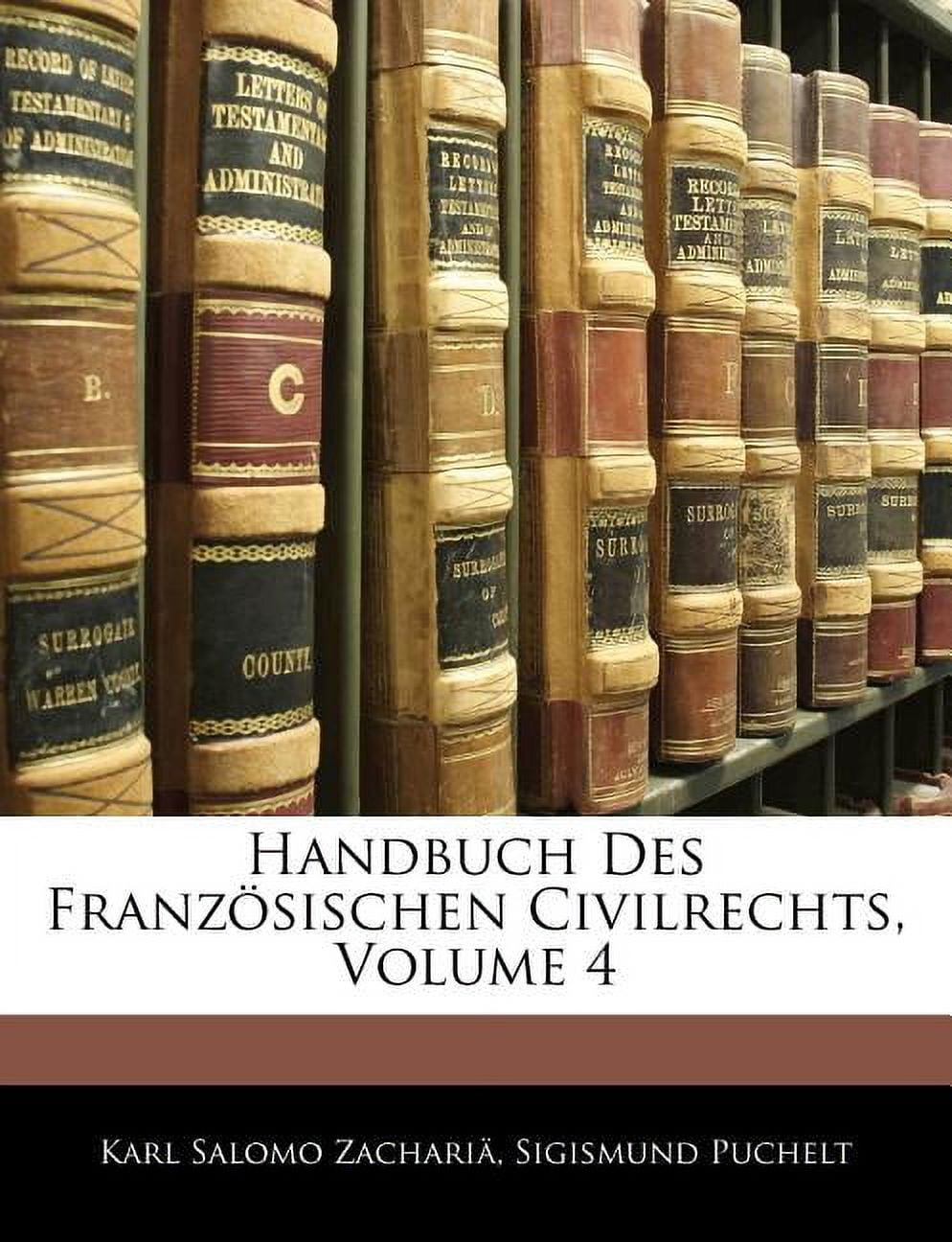 Handbuch Des Franzosischen Civilrechts, Volume 4, (Paperback)