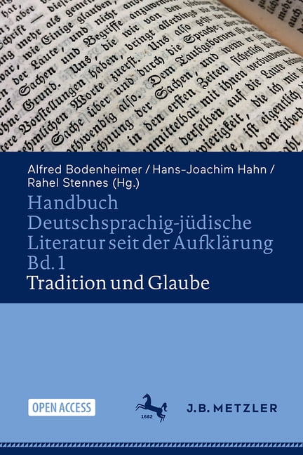 Handbuch Deutschsprachig-Jüdische Litera Handbuch Deutschsprachig-Jüdische Literatur Seit Der Aufklärung Bd. 1: Tradition Und Glaube, (Hardcover)