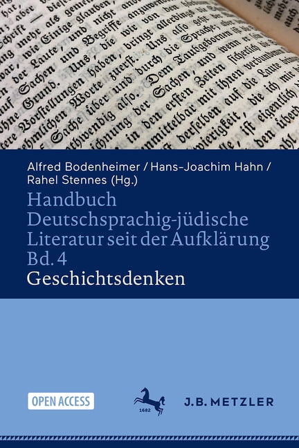 Handbuch Deutschsprachig-JÃ¼dische Litera Handbuch Deutschsprachig-JÃ¼dische Literatur Seit Der AufklÃ¤rung Bd. 4: Geschichtsdenken, (Hardcover)