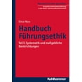 thumbnail image 1 of Handbuch Fuhrungsethik: Teil I: Systematik Und Massgebliche Denkrichtungen, (Paperback), 1 of 1