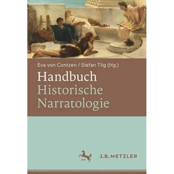 Handbuch Historische Narratologie, (Hardcover)