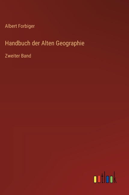 Handbuch der Alten Geographie: Zweiter Band, (Hardcover)