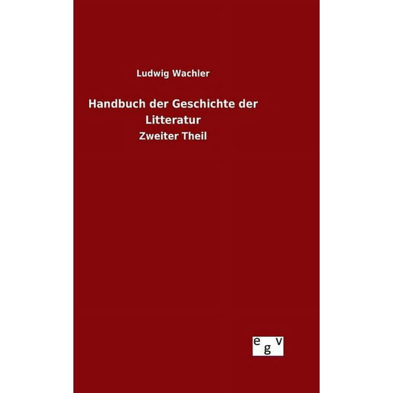 Handbuch der Geschichte der Litteratur, (Hardcover)