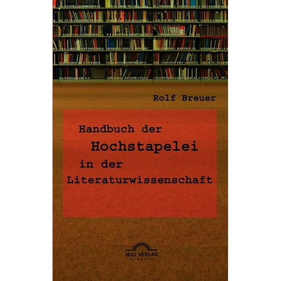 Handbuch der Hochstapelei in der Literaturwissenschaft (Paperback)