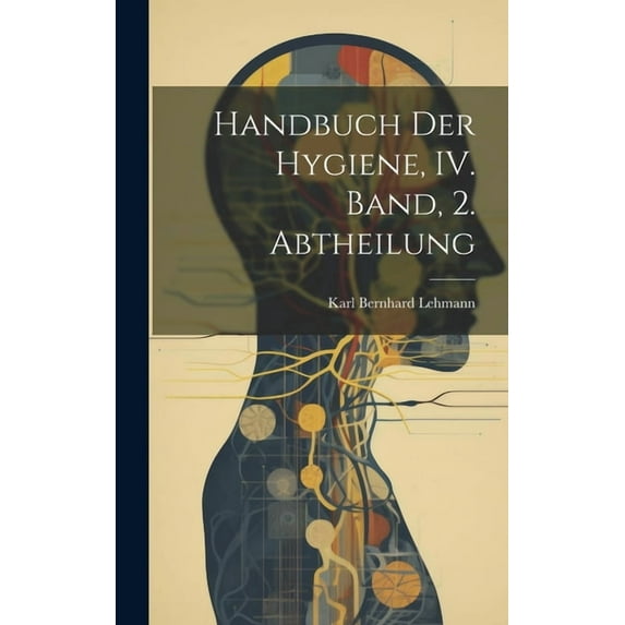 Handbuch der Hygiene, IV. Band, 2. Abtheilung (Hardcover)