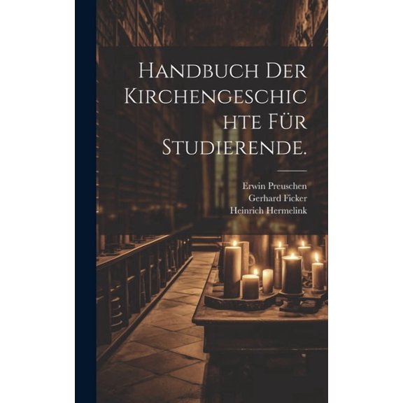 Handbuch der Kirchengeschichte fr Studierende. (Hardcover)