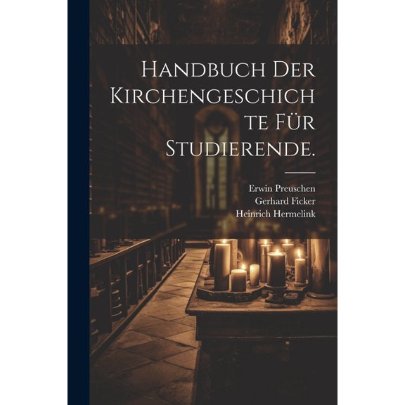 Handbuch der Kirchengeschichte fr Studierende. (Paperback)