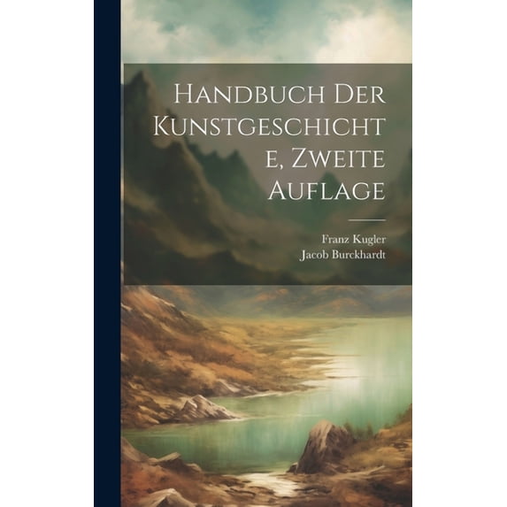 Handbuch der Kunstgeschichte, zweite Auflage (Hardcover)